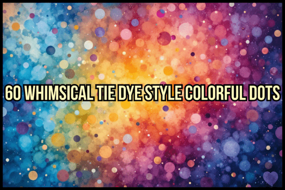 Download 60 Whimsical Tie Dye Colorful Dots - Colorful dots Collection